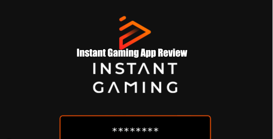 Instant Gaming App Review 2025
